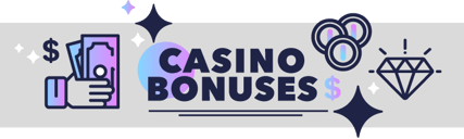Casino Bonuses